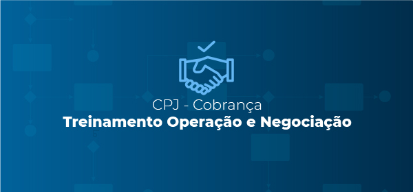 CPJ Cobrança | Treinamento Operação e Negociação