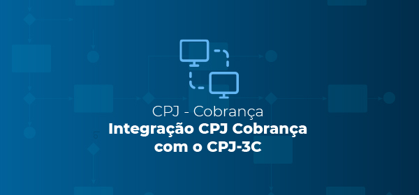 CPJ Cobrança | Integração CPJ-Cobrança com CPJ-3C